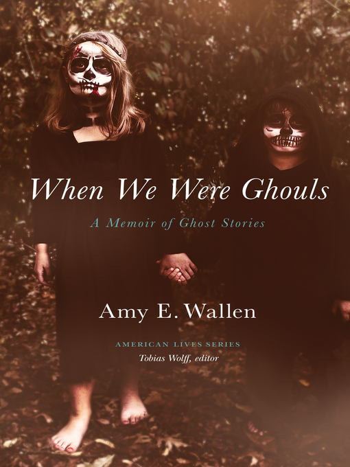 Title details for When We Were Ghouls by Amy E. Wallen - Available